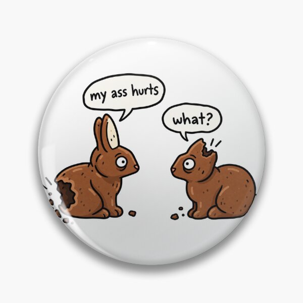 Item preview, My Ass Hurts Funny Chocolate Bunny designed and sold by MonkiFlipp.