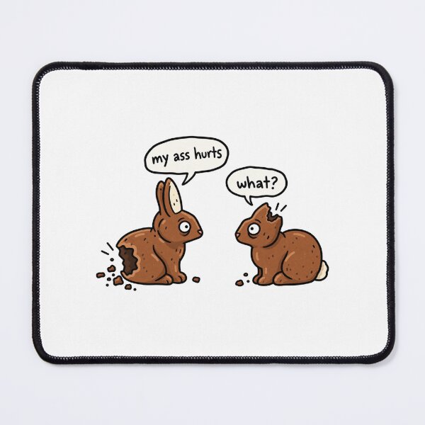 Item preview, My Ass Hurts Funny Chocolate Bunny designed and sold by MonkiFlipp.