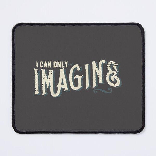 Item preview, Inspirational I Can Only Imagine Motivational Quote Design designed and sold by Di-Stefano-Art.
