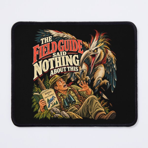 Item preview, The Field Guide Said Nothing About This – Vintage Birdwatcher Humor designed and sold by DopeyRobot.