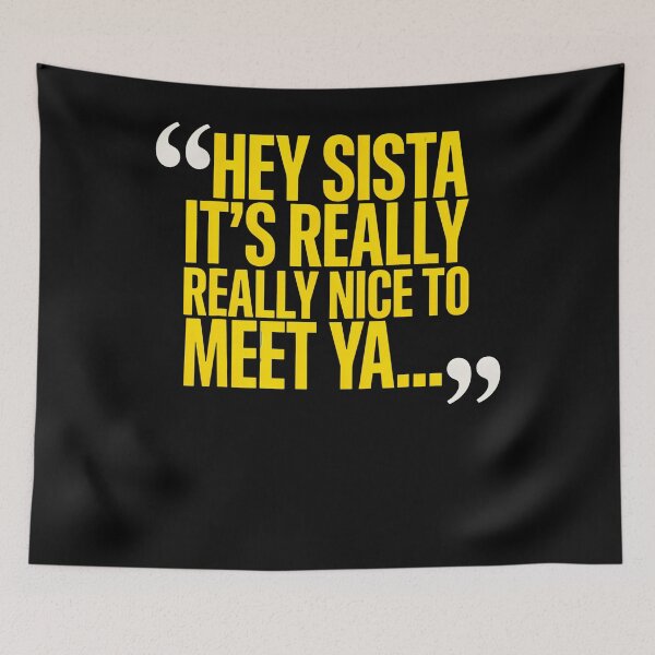 Item preview, Hey Sista It'S Really Really Nice To Meet Ya Funny Sister designed and sold by Alzasshop.