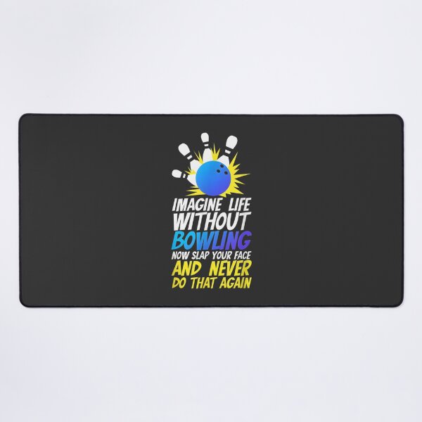Item preview, Bowler Imagine Life Without Bowling Funny Bowling Enthusiast Design designed and sold by Di-Stefano-Art.