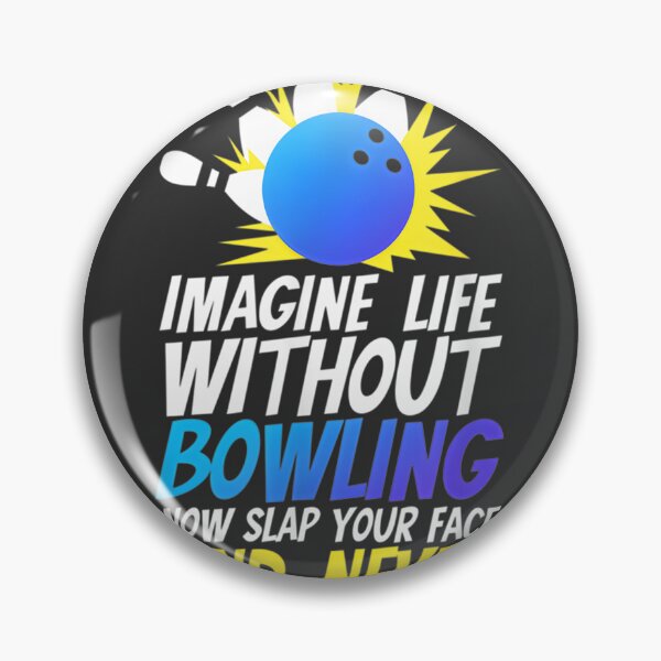 Item preview, Bowler Imagine Life Without Bowling Funny Bowling Enthusiast Design designed and sold by Di-Stefano-Art.