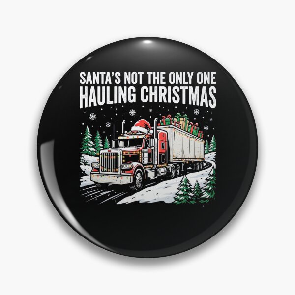 Item preview, Santas Not The Only One Hauling Christmas Trucker Big Rig Holiday Design designed and sold by 519xdesign.