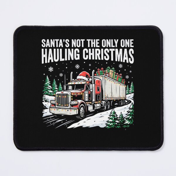 Item preview, Santas Not The Only One Hauling Christmas Trucker Big Rig Holiday Design designed and sold by 519xdesign.