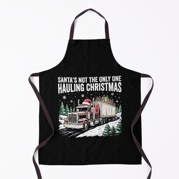 Item preview, Santas Not The Only One Hauling Christmas Trucker Big Rig Holiday Design designed and sold by 519xdesign.