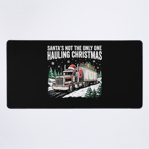 Item preview, Santas Not The Only One Hauling Christmas Trucker Big Rig Holiday Design designed and sold by 519xdesign.