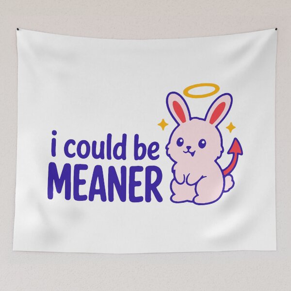 Item preview, I could be meaner - funny sarcastic sassy attitude gift designed and sold by GagShots.