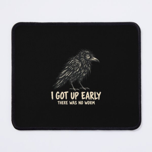 Item preview, Tired Crow Early Bird No Worm Humor designed and sold by AMICO77.
