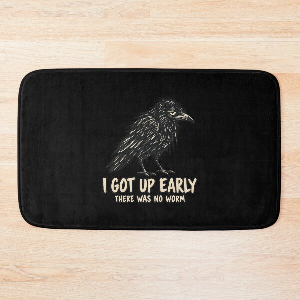 Item preview, Tired Crow Early Bird No Worm Humor designed and sold by AMICO77.