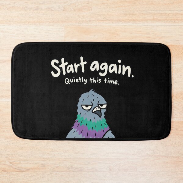 Item preview, Start Again Quietly Funny Pigeon designed and sold by MonkiFlipp.