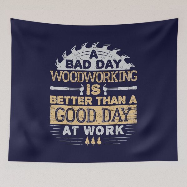 Item preview, A Bad Day Woodworking Is Better Than A Good Day At Work Woodworker Gifts Distressed designed and sold by jaygo.