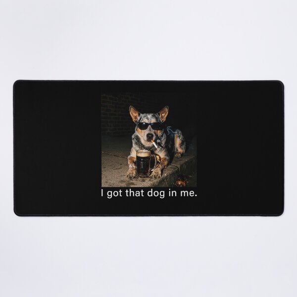 Item preview, I Got That Dog In Me Funny Dog Smoking Meme designed and sold by charoen-design.