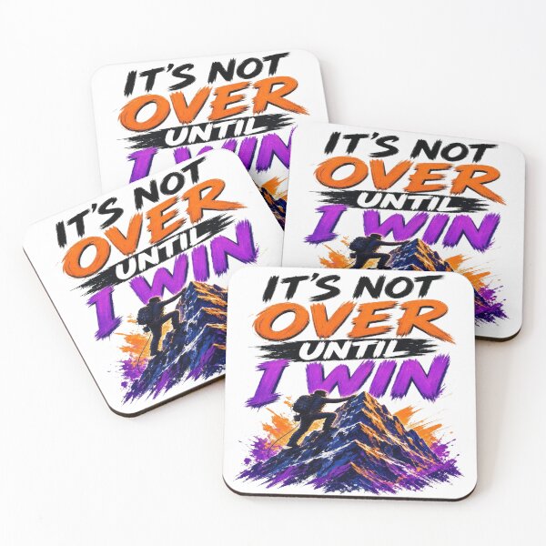 Item preview, It's Not Over Until I Win - Mountain Climbing Motivational T-Shirt designed and sold by Sushikidsntoddlers.