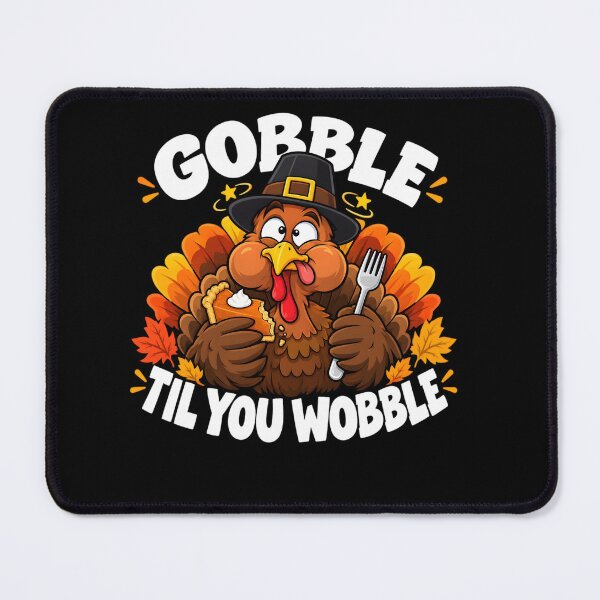 Item preview, Gobble Til You Wobble Day Funny Turkey Thanksgiving Dinner Food Pun designed and sold by clothesy7.