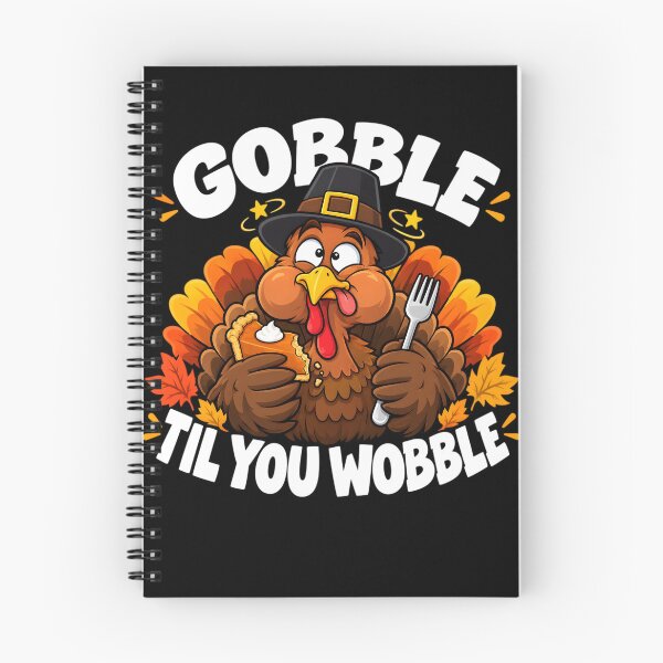 Item preview, Gobble Til You Wobble Day Funny Turkey Thanksgiving Dinner Food Pun designed and sold by clothesy7.