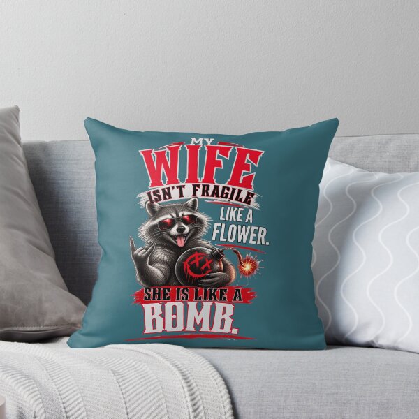 Item preview, My Wife Isn't Fragile Like A Flower Funny Raccoon Wife Design designed and sold by Creative-Sanc.