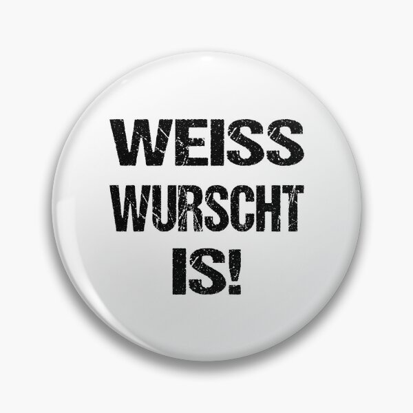Item preview, Weisswurst is a Bavarian dialect saying designed and sold by Loona97.