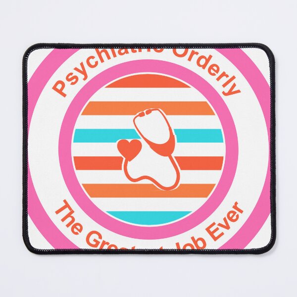 Item preview, Psychiatric Orderly The Greatest Job Ever designed and sold by TheIconSmith.