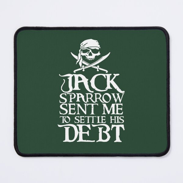 Item preview, Jack Sparrow sent me to settle his debt! designed and sold by Streetsignsani.