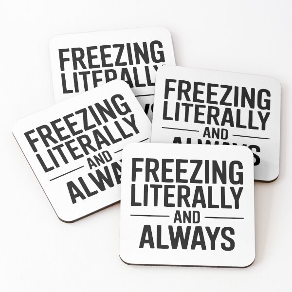 Item preview, Freezing Literally And Always designed and sold by Frank Ring.