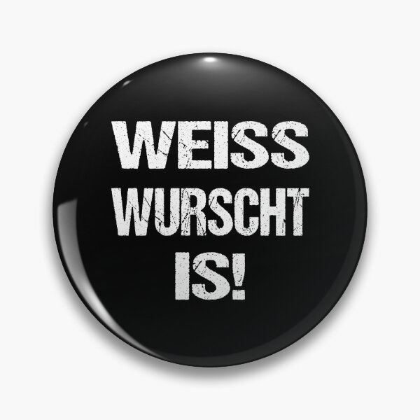Item preview, Weisswurst is a Bavarian dialect saying designed and sold by Loona97.