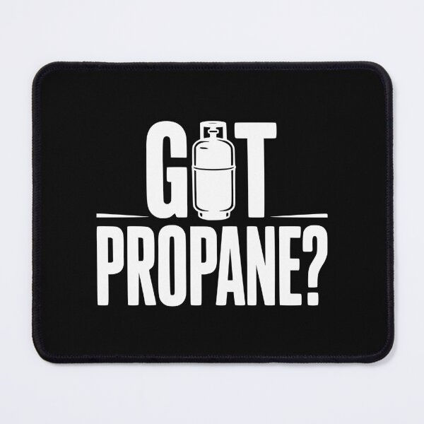 Item preview, Got Propane? designed and sold by Frank Ring.