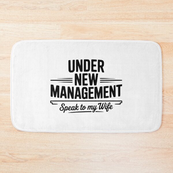 Item preview, Under New Management Speak To My WIfe designed and sold by Frank Ring.