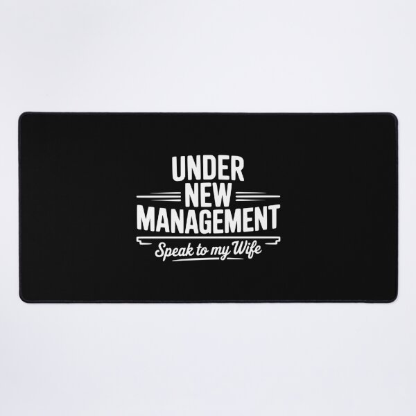Item preview, Under New Management Speak To My WIfe designed and sold by Frank Ring.