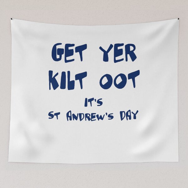 Item preview, Get Yer Kilt Oot Its St Andrews Day Fun Blue Text designed and sold by taiche.