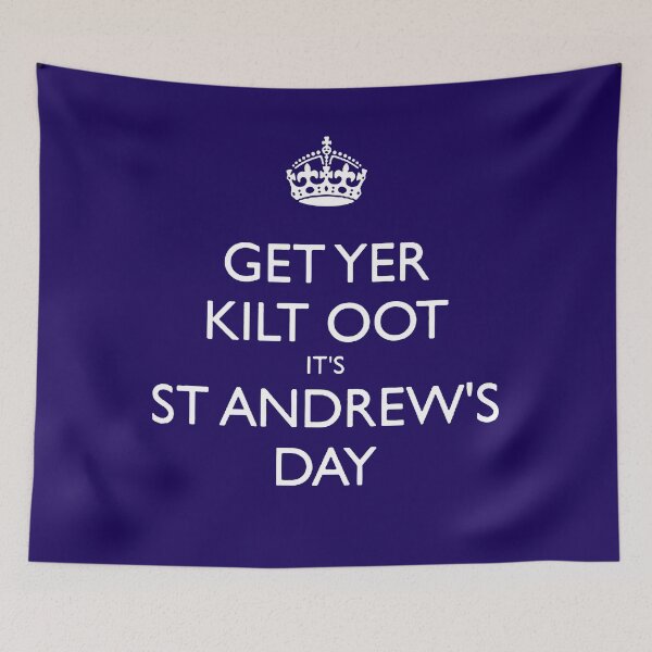 Item preview, Get Yer Kilt Oot Its St Andrews Day White Text designed and sold by taiche.