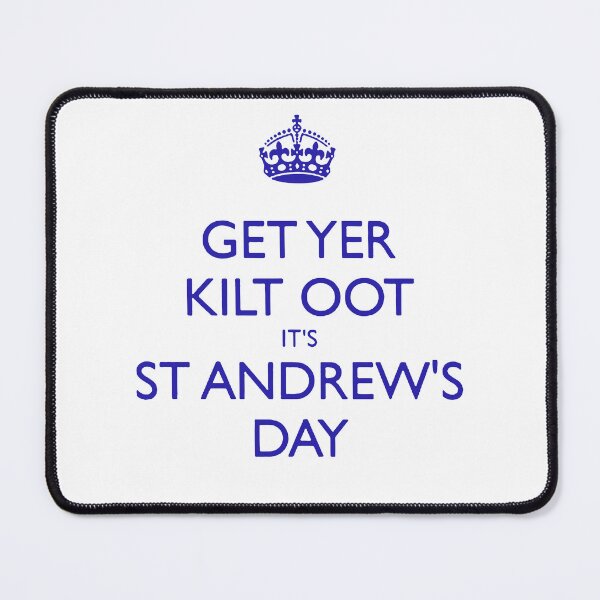 Item preview, Get Yer Kilt Oot Its St Andrews Day Blue Text designed and sold by taiche.
