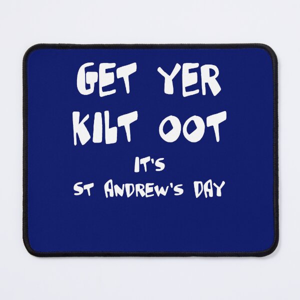 Item preview, Get Yer Kilt Oot Its St Andrews Day Fun White Text designed and sold by taiche.