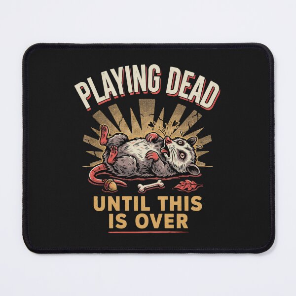 Item preview, Playing Dead Until This Is Over designed and sold by 123ks.