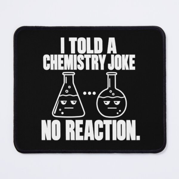 Item preview, Chemistry Joke — No Reaction designed and sold by MotionBanana Art.