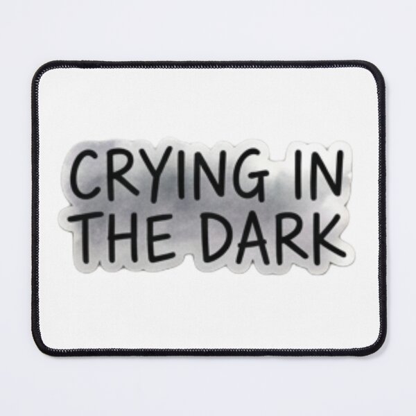 Item preview, White and Black cloud Grey line with "Crying In The Dark" designed and sold by littleearty.