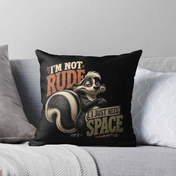 Item preview, I'm Not Rude I Just Need Space Skunk designed and sold by Wilcox PhotoArt.