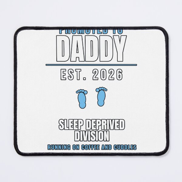 Item preview, Promoted To Daddy Sleep Deprived Division designed and sold by PeaksAndPrints.