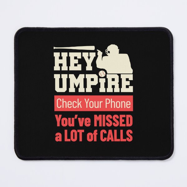 Item preview, Funny Baseball Fan Hey Umpire Check Your Phone designed and sold by jaygo.
