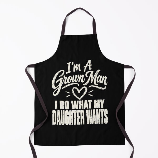 Item preview, grownman I'm A Grown Man I Do What My Daughter Wants designed and sold by ROUX-ART.