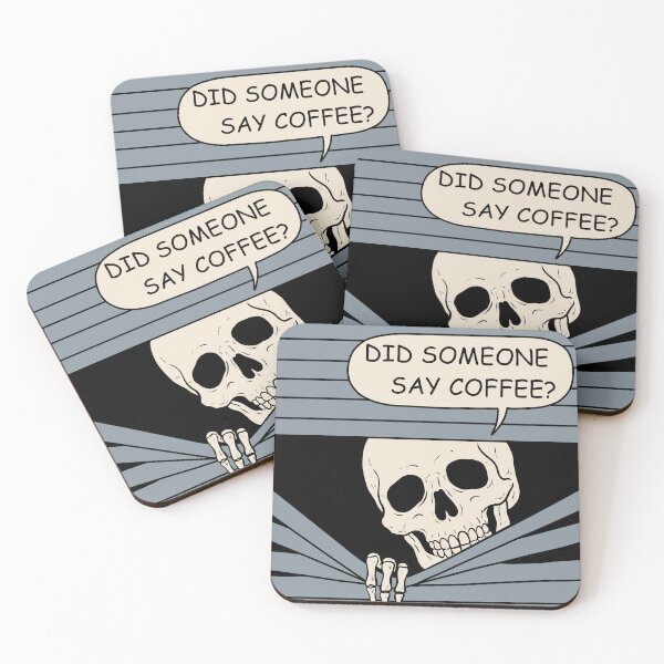 Item preview, Coffee Skeleton – Did Someone Say Coffee? designed and sold by SakuraHaven.