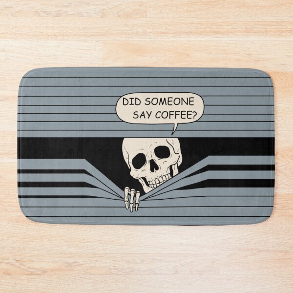 Item preview, Coffee Skeleton – Did Someone Say Coffee? designed and sold by SakuraHaven.