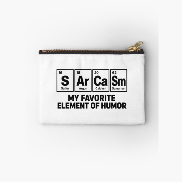 Item preview, Sarcasm — My Favorite Element of Humor designed and sold by MotionBanana Art.