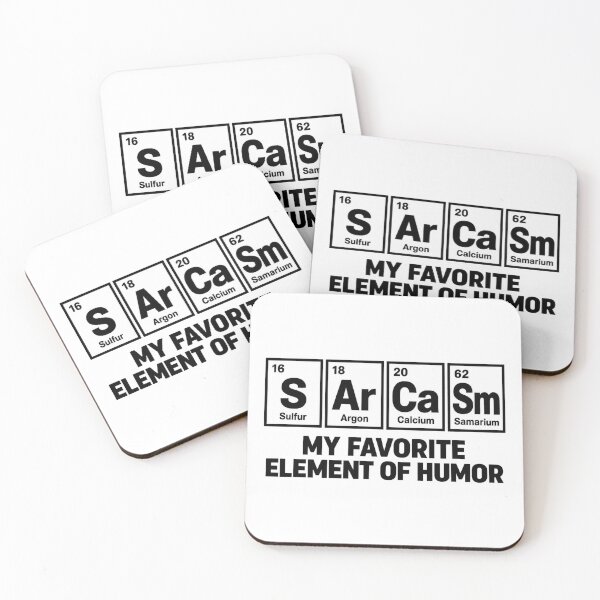 Item preview, Sarcasm — My Favorite Element of Humor designed and sold by MotionBanana Art.