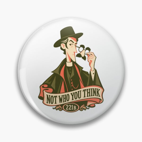 Item preview, Sherlock Holmes: Not Who You Think at 221B designed and sold by Fenay Designs.