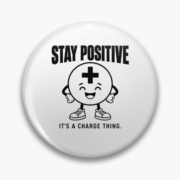 Item preview, Stay Positive — It’s a Charge Thing designed and sold by MotionBanana Art.