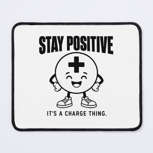 Item preview, Stay Positive — It’s a Charge Thing designed and sold by MotionBanana Art.