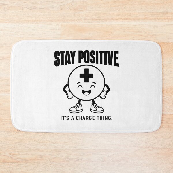 Item preview, Stay Positive — It’s a Charge Thing designed and sold by MotionBanana Art.