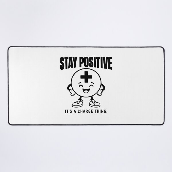 Item preview, Stay Positive — It’s a Charge Thing designed and sold by MotionBanana Art.