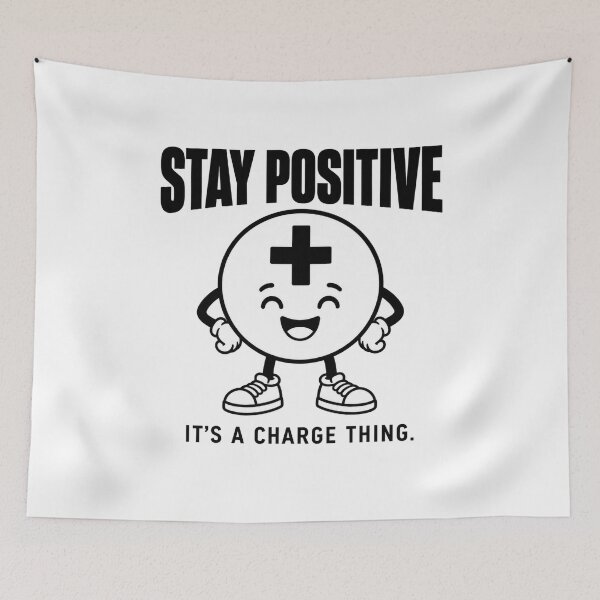 Item preview, Stay Positive — It’s a Charge Thing designed and sold by MotionBanana Art.